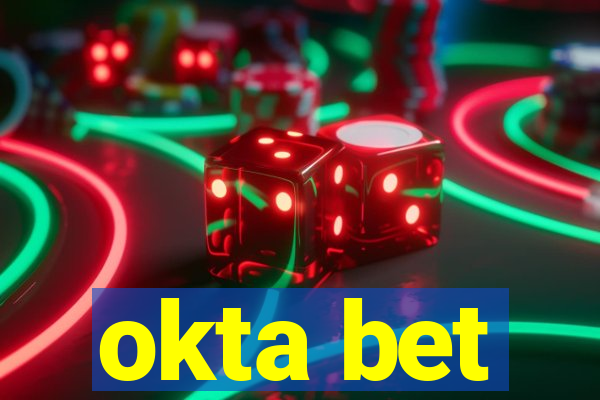 okta bet